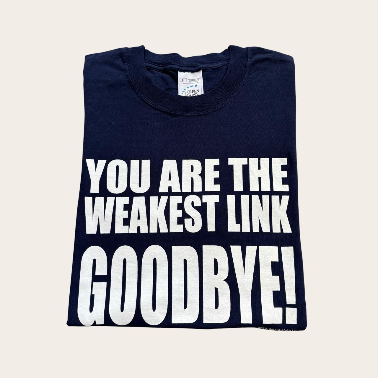 Vintage The Weakest Link quiz show TV show slogan t-shirt